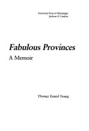 Fabulous provinces : a memoir