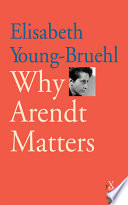 Why Arendt matters