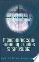 Information processing and routing in wireless sensor networks