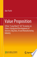 Value proposition : a new "Long March" & E3 economy on China's integrated development of internet, big data, AI and manufacturing industry