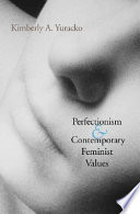 Perfectionism and contemporary feminist values