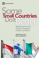 Some small countries do it better : rapid growth and its causes in Singapore, Finland, and Ireland