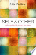 Self and other : exploring subjectivity, empathy, and shame