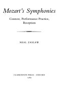 Mozart's symphonies : context, performance practice, reception