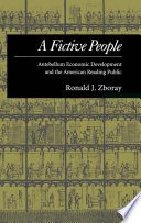 A fictive people : antebellum economic development and the American reading public
