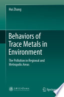 Behaviors of trace metals in environment : the pollution in regional and metropolis areas