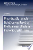 Ultra-Broadly Tunable Light Sources Based on the Nonlinear Effects in Photonic Crystal Fibers