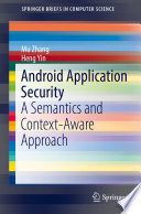 Android Application Security A Semantics and Context-Aware Approach
