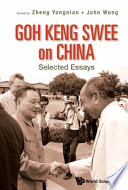 Goh keng swee on china : selected essays.