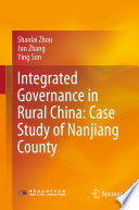 Integrated governance in rural China : case study of Nanjiang County