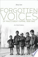 Forgotten voices of Mao's great famine, 1958-1962 : an oral history