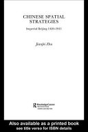 Chinese spatial strategies : imperial Beijing, 1420-1911