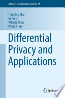 Differential Privacy and Applications