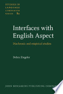 Interfaces with English aspect : diachronic and empirical studies