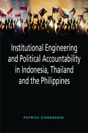 Institutional engineering and political accountability in Indonesia, Thailand, and the Philippines