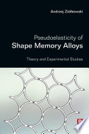 Pseudoelasticity of shape memory alloys : theory and experimental studies
