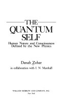 The quantum self : human nature and consciousness defined by the new physics